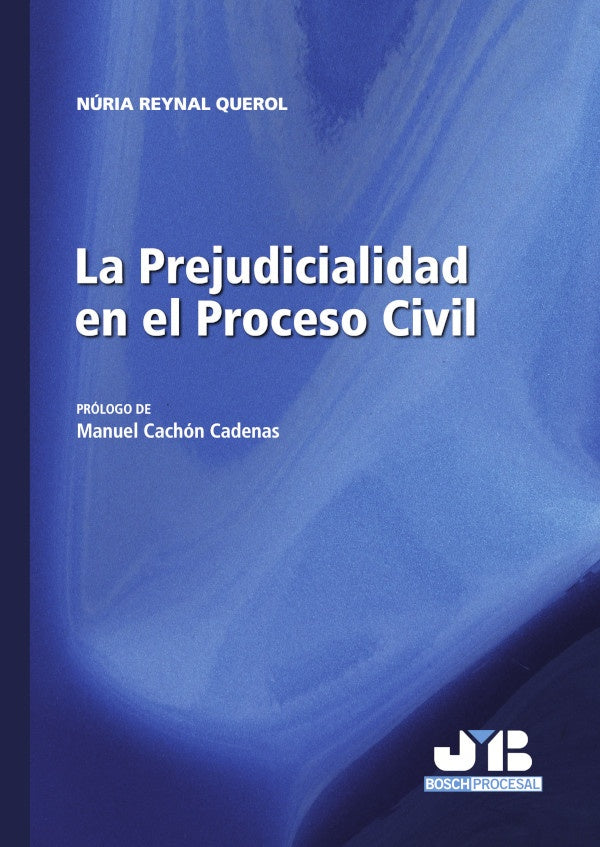 La Prejudicialidad en el Proceso Civil | Nuria Reynal Querol