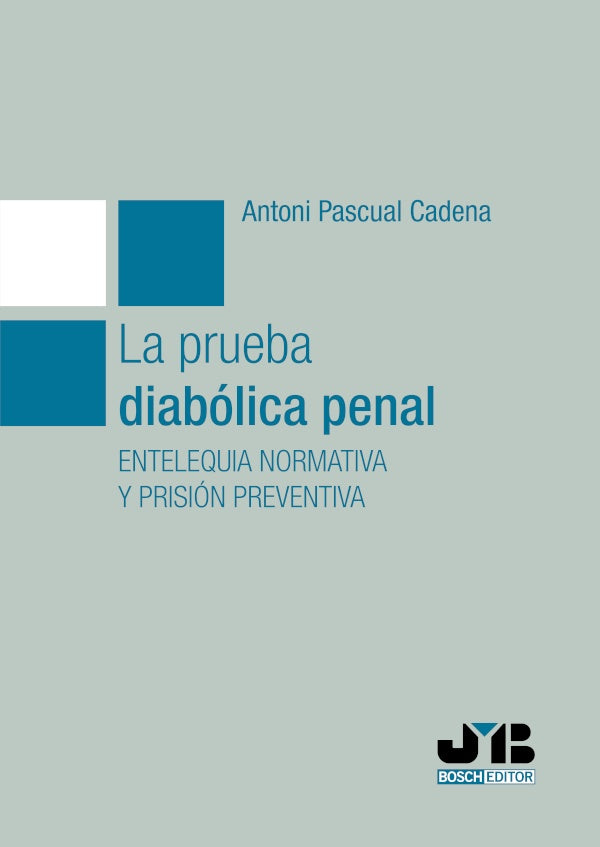 La prueba diabolica penal | Antoni Pascual Cadena
