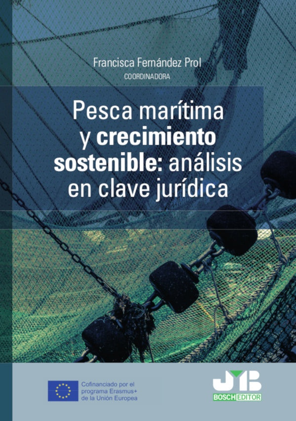Pesca maritima y crecimiento sostenible. Analisis en clave juridica | FRANCISCA FERNaNDEZ PROL