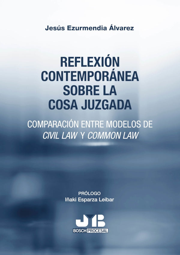 Reflexion contemporanea sobre la cosa juzgada | Jesus Ezurmendia alvarez