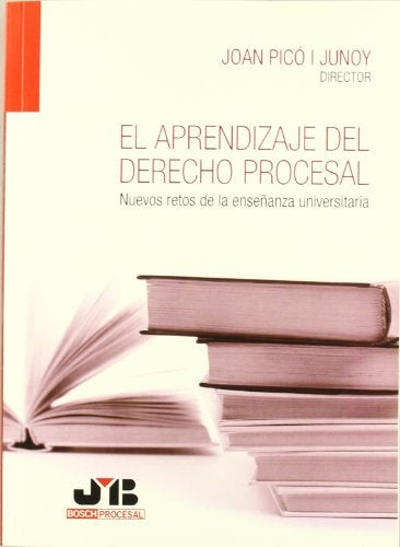 El aprendizaje del Derecho procesal | JOAN PICo I JUNOY (Director)