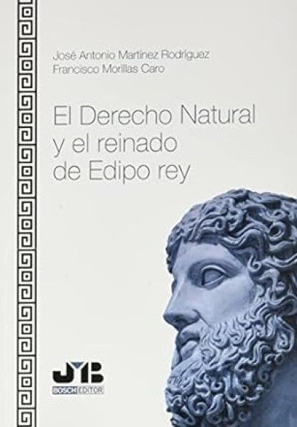 El Derecho natural y el reinado de Edipo Rey | Francisco Morillas Caro