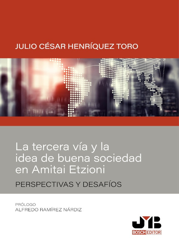 La tercera via y la idea de buena sociedad en Amitai Etzioni | Julio Cesar Henriquez Toro