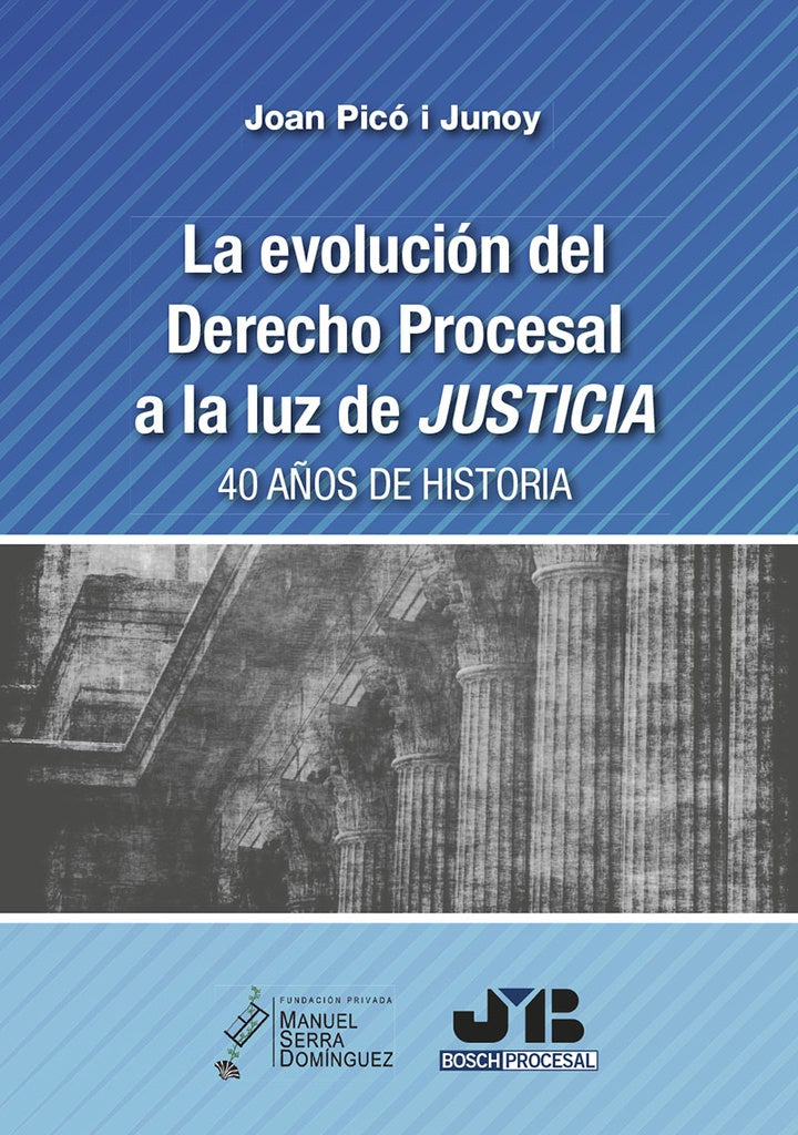 La evolucion del Derecho procesal a la luz de Justicia | Joan Pico i Junoy