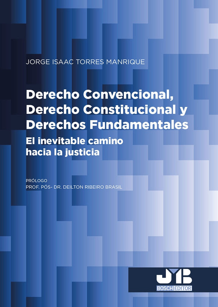 Derecho Convencional, Derecho Constitucional y Derechos Fundamentales | Jorge Isaac Torres Manrique