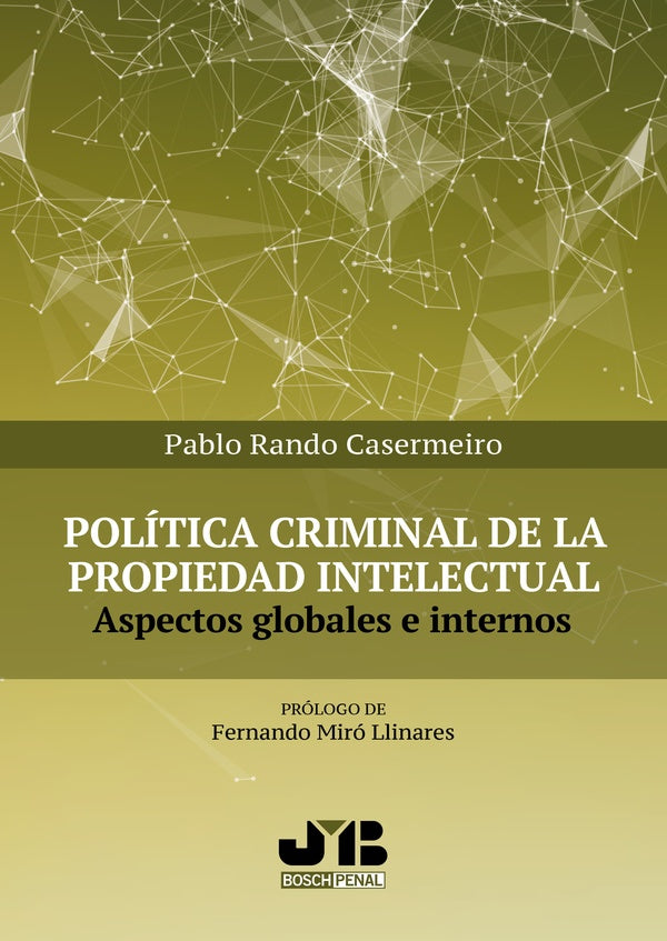 Politica criminal de la propiedad intelectual | Pablo Rando Casermeiro
