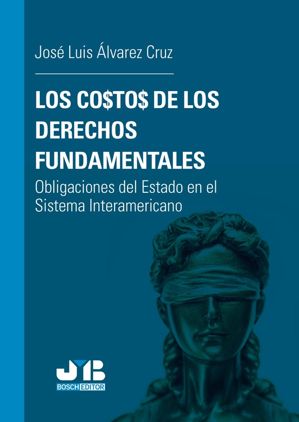 Los costos de los Derechos fundamentales | Jose Luis alvarez Cruz