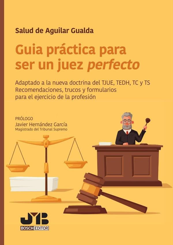 Guia practica para ser un juez perfecto | Salud De Aguilar Gualda