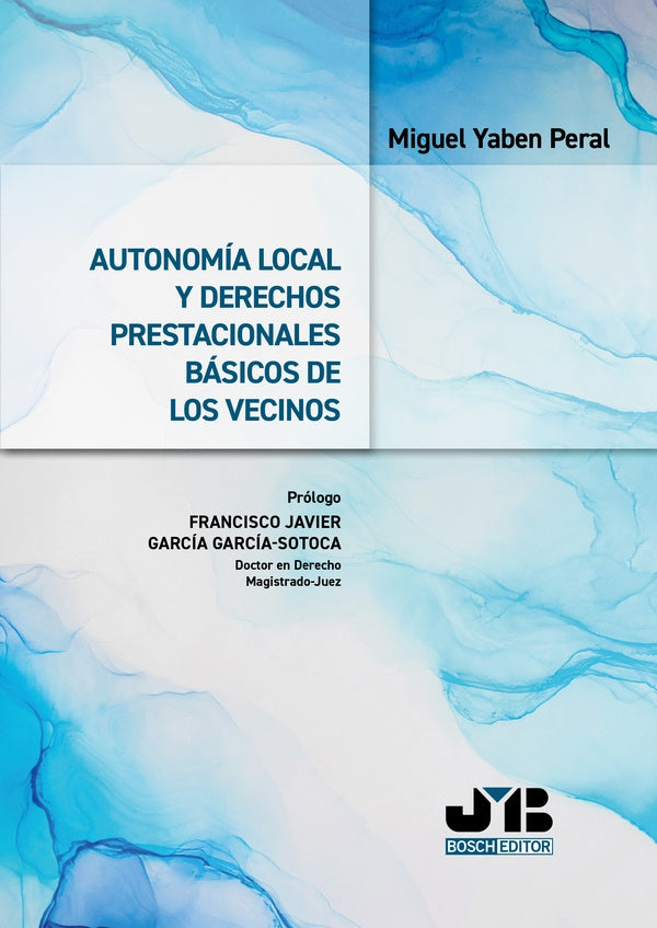 Autonomia local y derechos prestacionales basicos de los vecinos | Miguel Yaben Peral