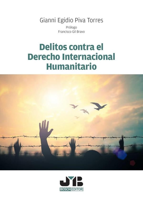Delitos contra el Derecho internacional humanitario | Gianni Egidio Piva Torres