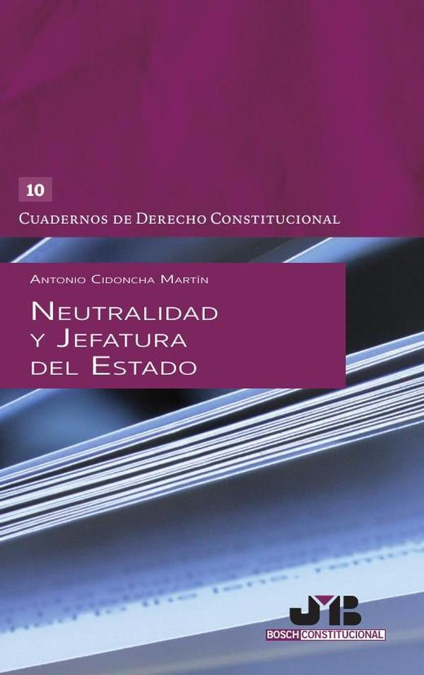 Neutralidad y Jefatura del Estado | Antonio Cidoncha Martin