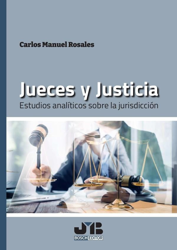 Jueces y Justicia. | Carlos Manuel Rosales