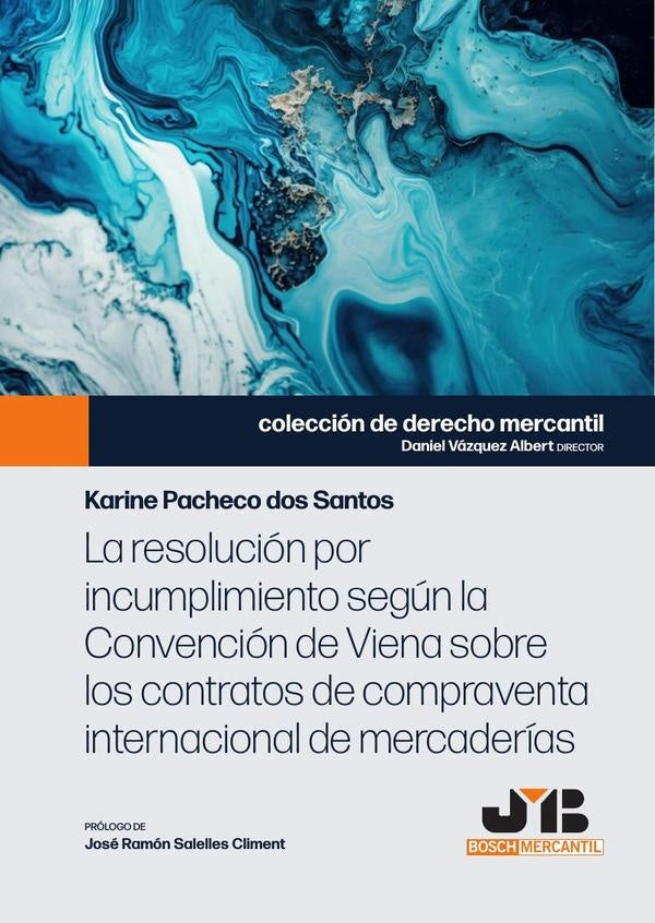 La resolucion por incumplimiento segun la Convencion de Viena sobre los contratos de compraventa int | Karine Pacheco Dos Santos