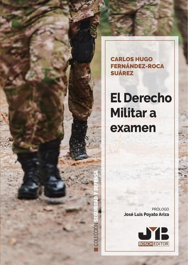 El Derecho Militar a examen | Carlos Hugo Fernandez-Roca Suarez