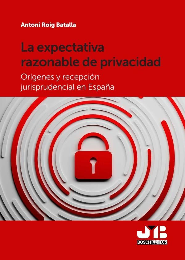 La expectativa razonable de privacidad | Antoni Roig