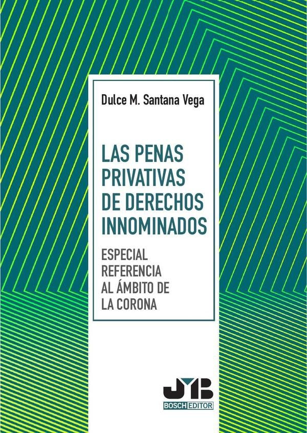 Las penas privativas de derechos innominados (especial referencia al ambito de la Corona) | Dulce Santana Vega
