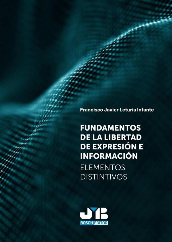 Fundamentos de la libertad de expresion e informacion | Leturia Infante Francisco Javier