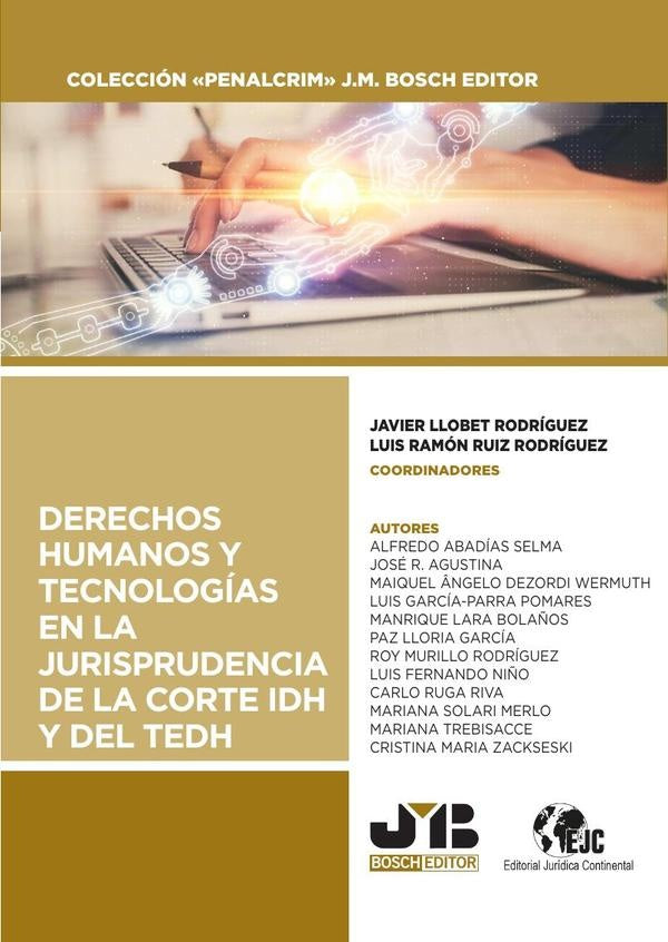 Derechos humanos y tecnologias en la jurisprudencia de la Corte IDH y del TEDH | Luis Ramon Ruiz Rodriguez