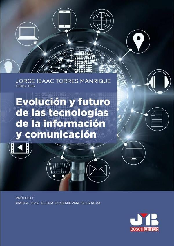 Evolucion y futuro de las tecnologias de la informacion y comunicacion | Jorge Isaac Torres Manrique