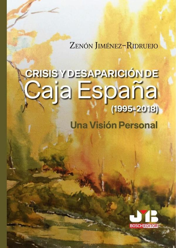 Crisis y desaparicion de Caja Espa?a (1995-2018) | Zenon Jimenez-Ridruejo