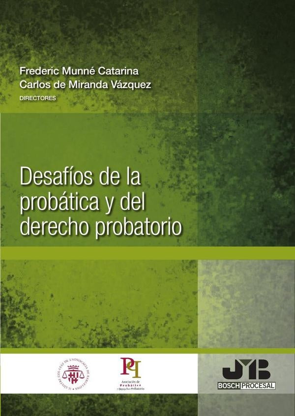 Desafios de la probatica y del Derecho probatorio | Carlos de Miranda Vazquez