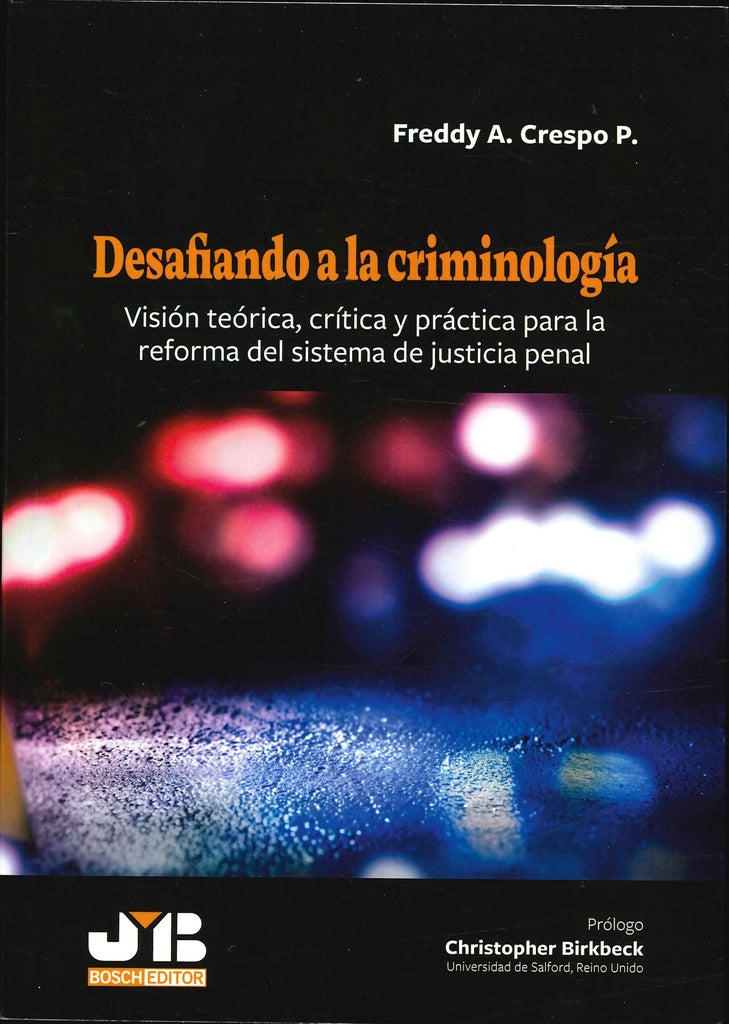 Desafiando a la criminologia | Freddy A. Crespo P.