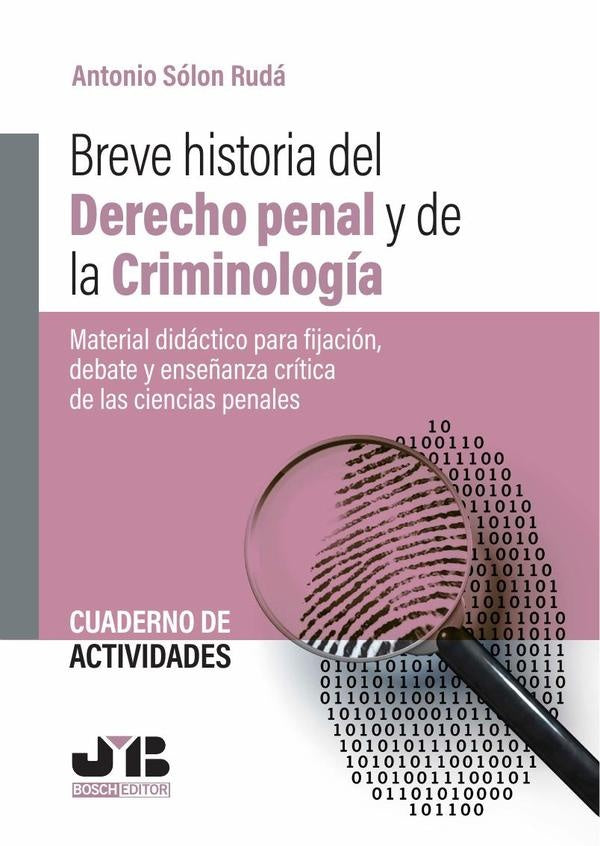 Cuaderno de Actividades. Breve Historia del Derecho penal y de la criminologia | Antonio Solon Ruda