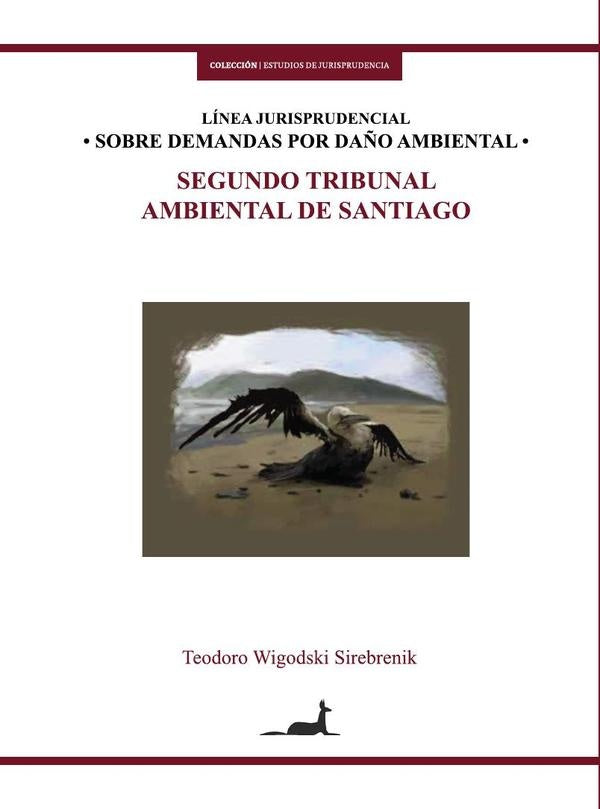 Linea jurisprudencial sobre demandas por da?o ambiental | Teodoro Wigodski