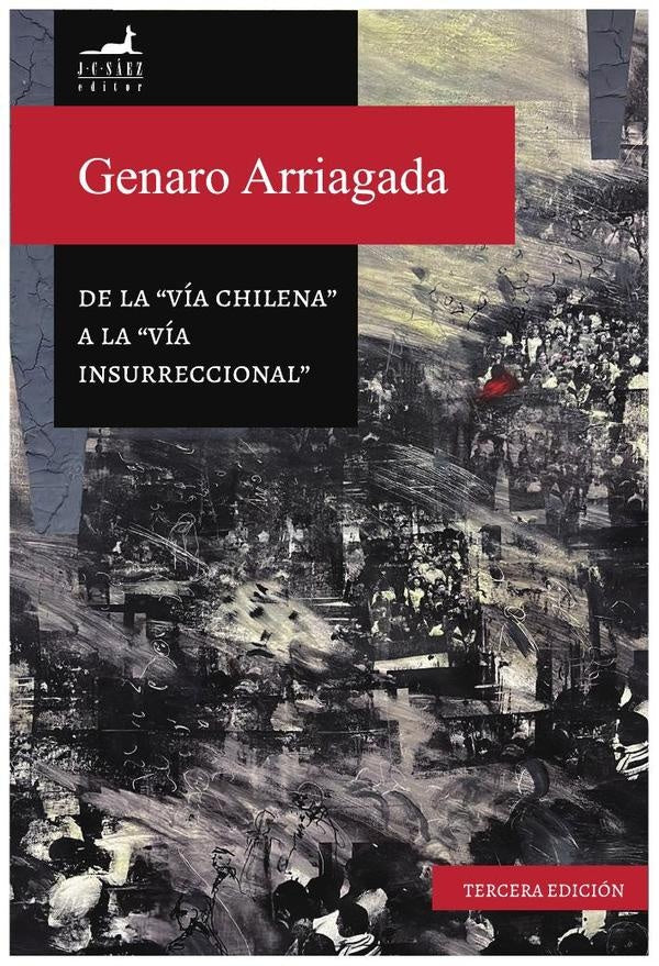De la "via chilena" a la "via insurreccional" | Genaro Arriagda