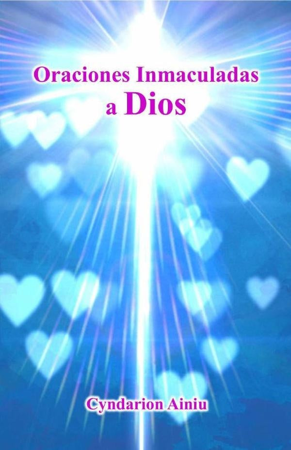 Oraciones Inmaculadas a Dios | Cyndarion Ainiu