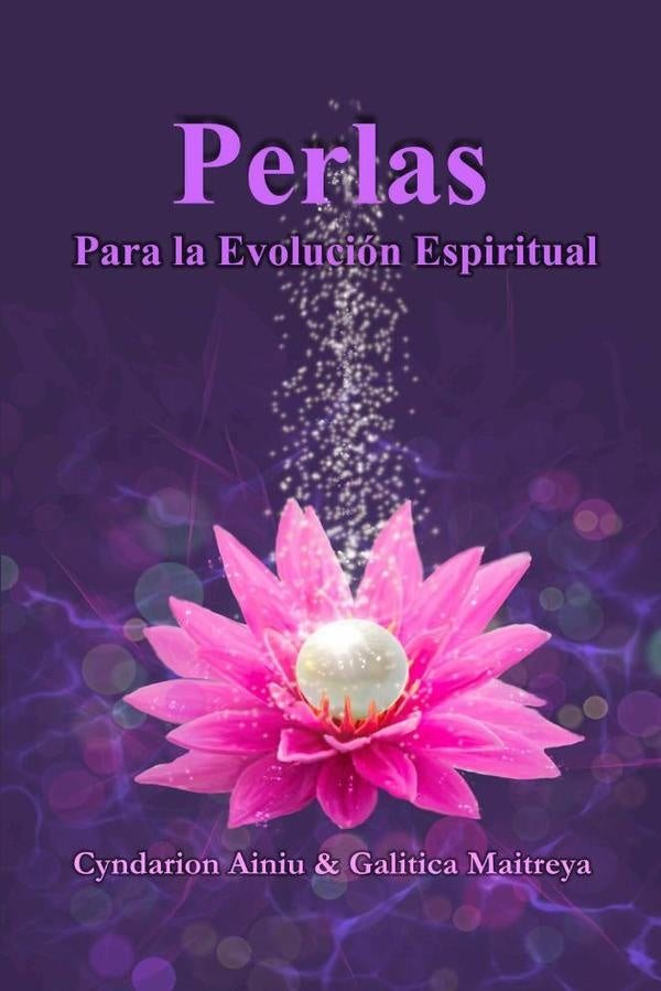 Perlas para la Evolucion Espiritual | Cyndarion Ainiu