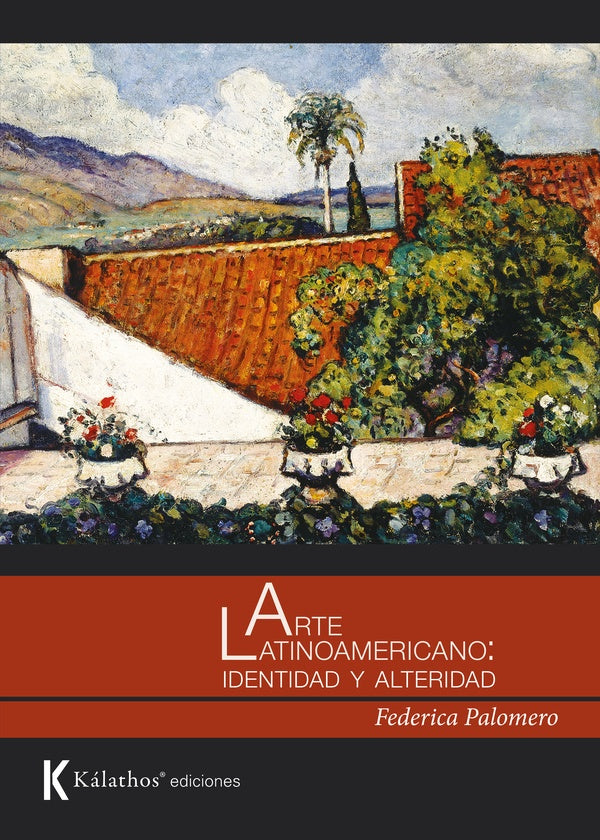 Arte Latinoamericano: Identidad y Alteridad | Federica Palomero
