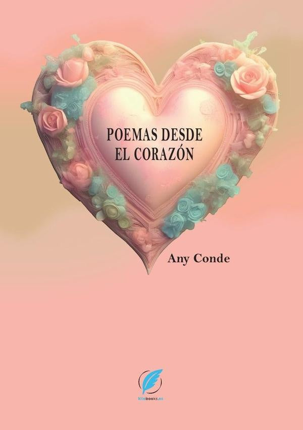 Poemas desde el corazon | Any Conde