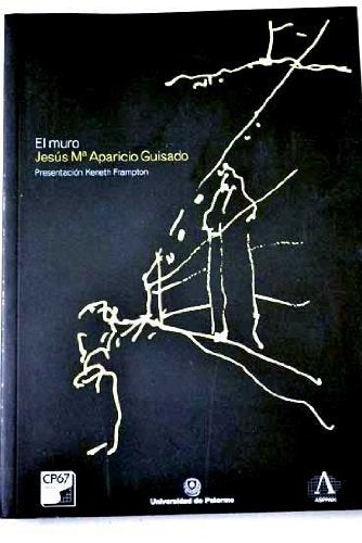 El Muro | Jesus Maria Aparicio Guisado