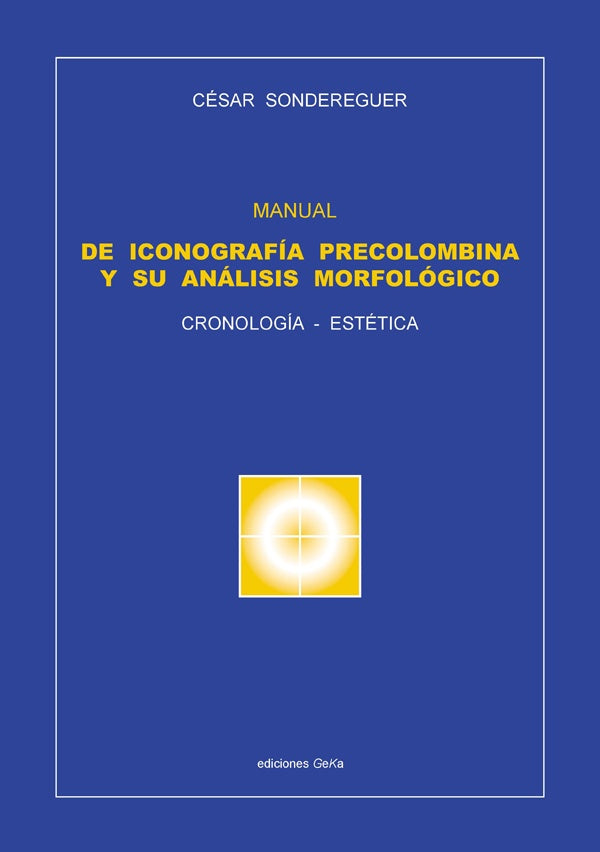 Manual de iconograf?a precolombina | Pedro Sondereguer