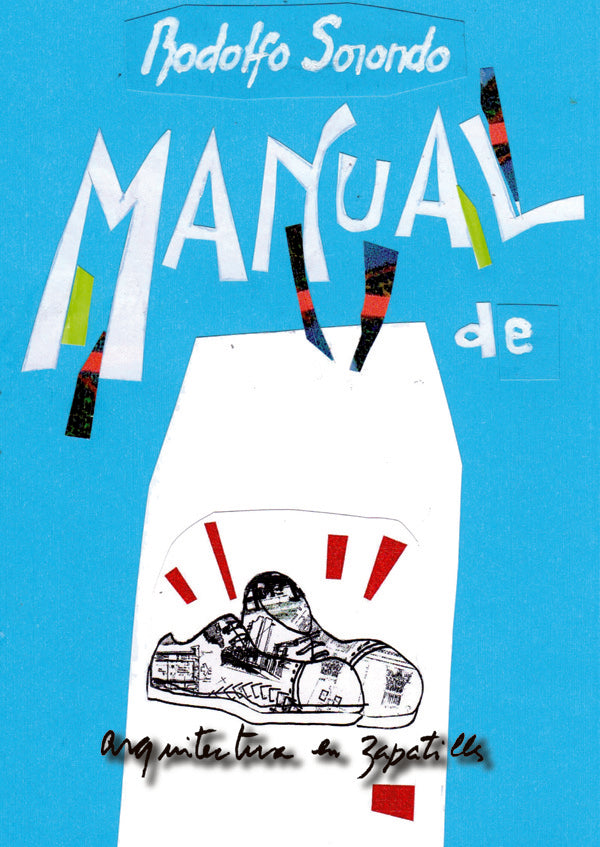 Manual de arquitectura en zapatillas | Rodolfo Sorondo