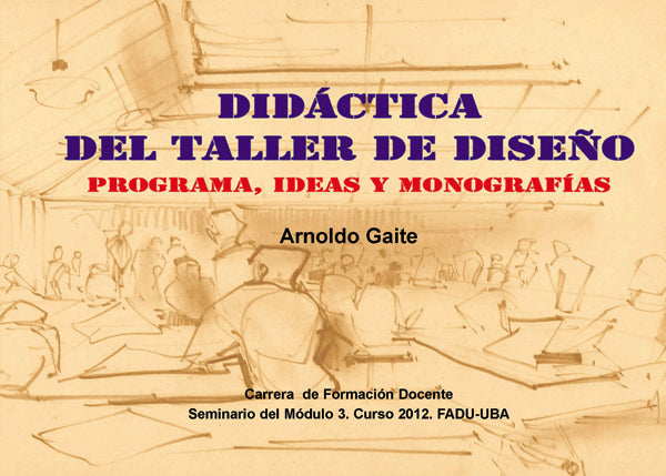 Didactica del taller de dise?o | Arnoldo Gaite