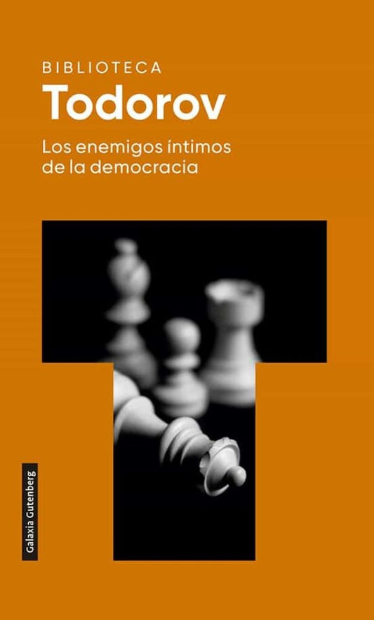 Los enemigos íntimos de la democracia | TZVETAN TODOROV