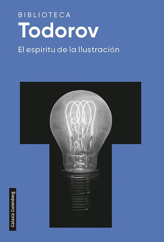 El espíritu de la ilustración. Biblioteca Todorov | TZVETAN TODOROV