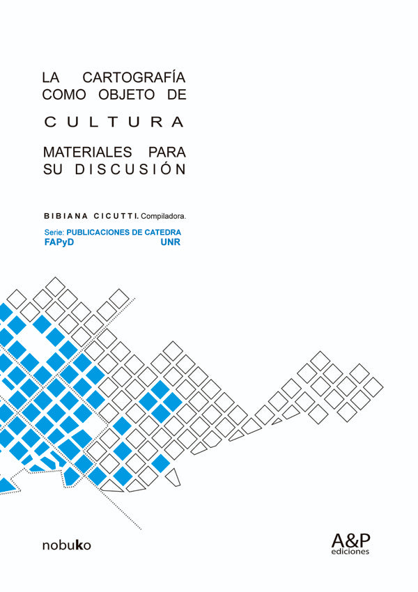 La cartografia como objeto de cultura | Bibiana Cicutti
