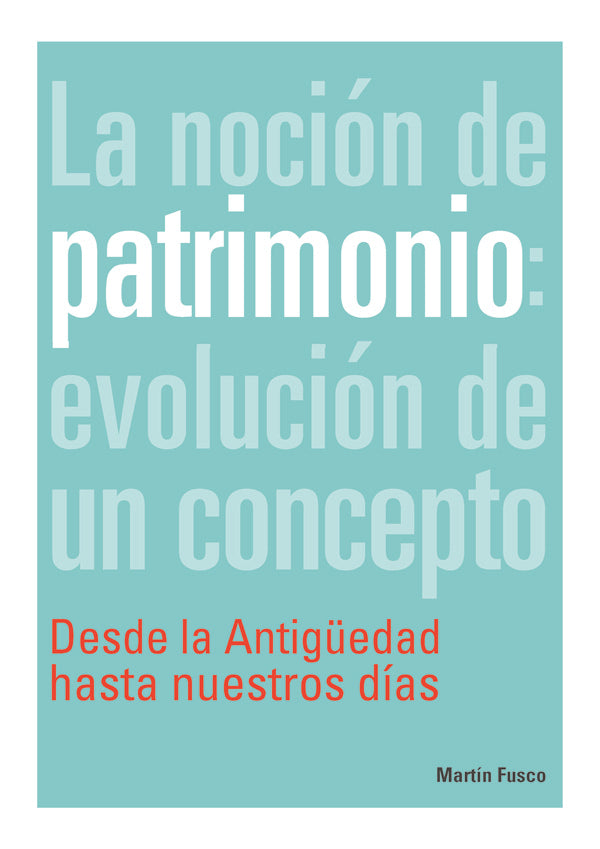 La nocion de patrimonio: evolucion de un concepto | Martin Fusco