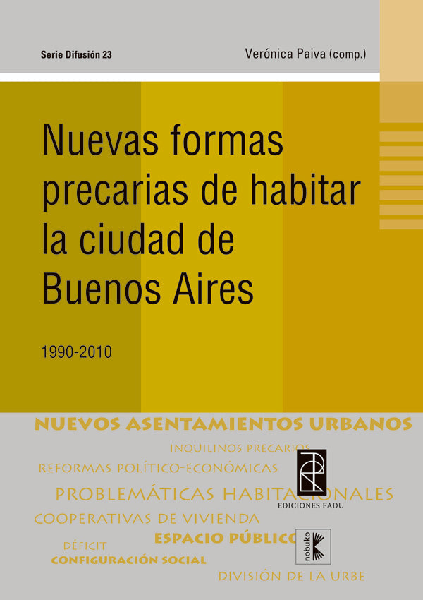 Nuevas formas precarias de habitar la Ciudad de Bs. As. 1990-2010 | Veronica Paiva