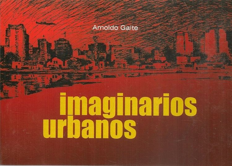 Imaginarios urbanos | Arnoldo Gaite