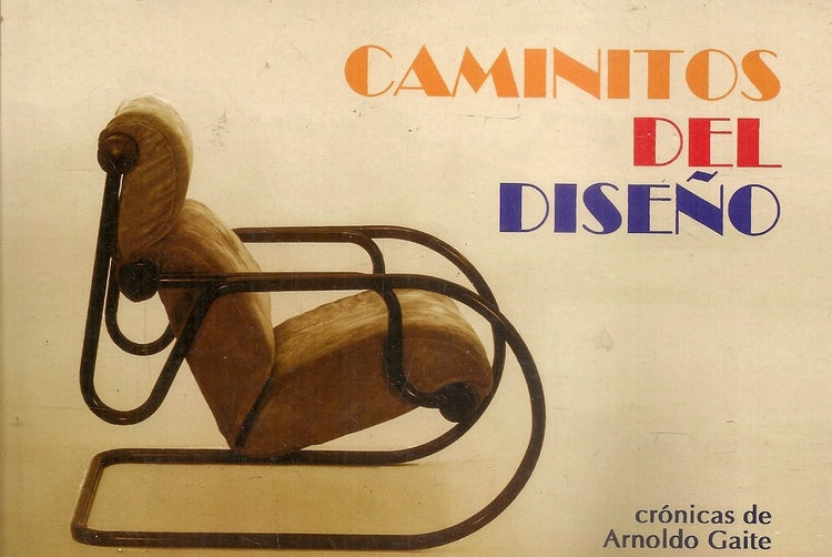 Caminitos del dise?o | Arnoldo Gaite
