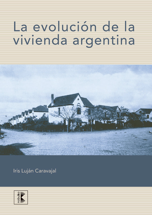 La evolucion de la vivienda Argentina | Iris Lujan Caravajal