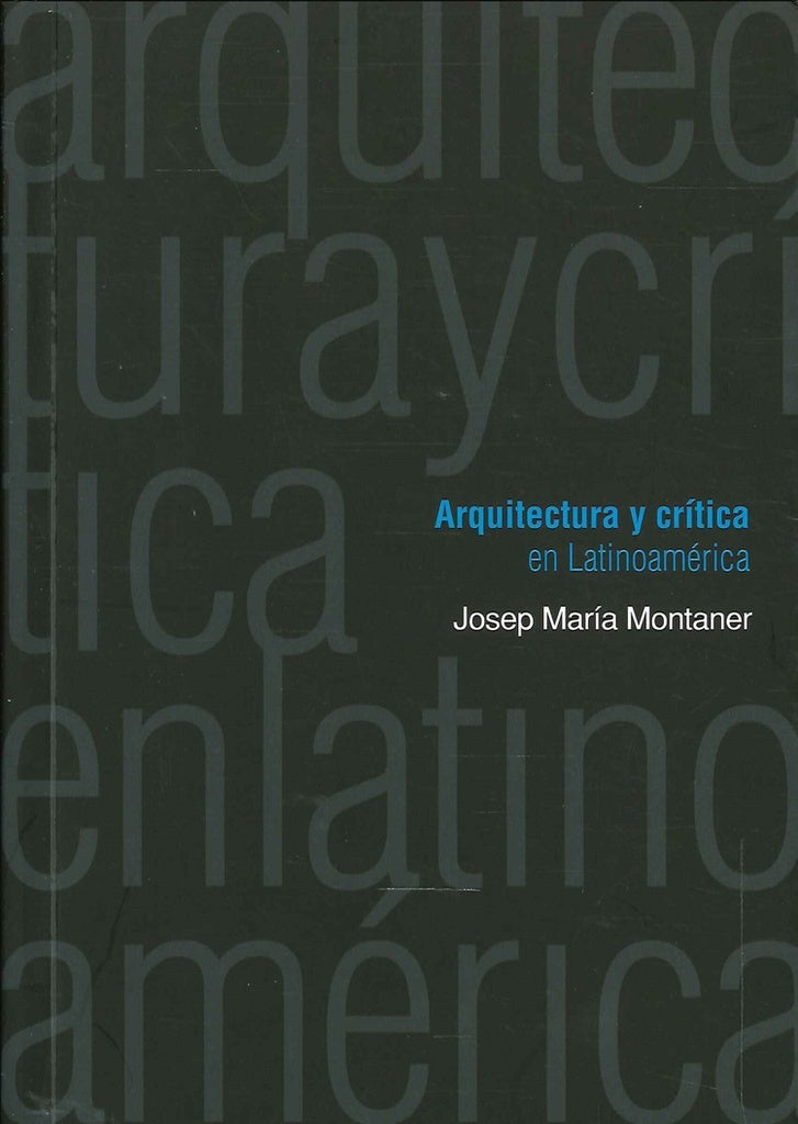Arquitectura y critica en Latinoamerica | Josep Maria Montaner