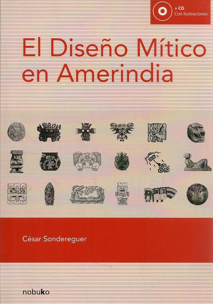 El dise?o mitico en Amerindia | Pedro Sondereguer