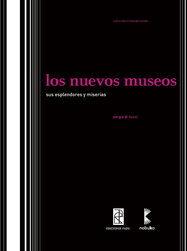 Los nuevos museos | Sergio Di Nucci