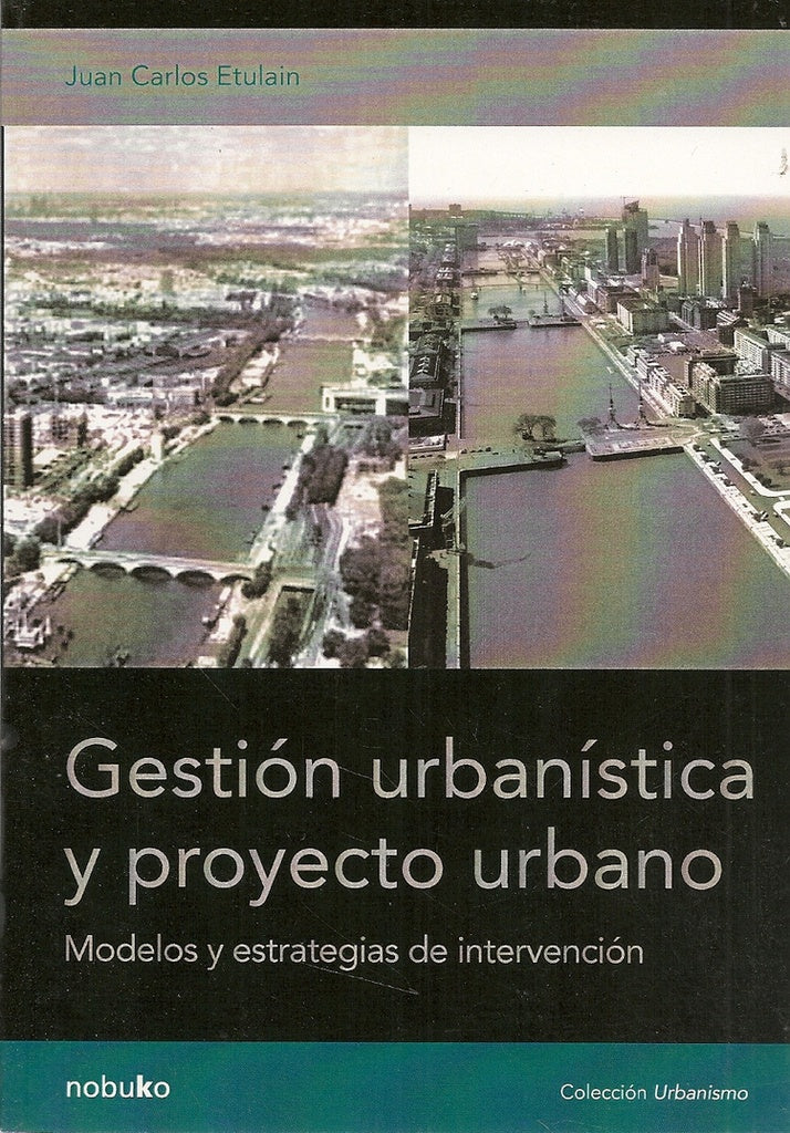 Gestion urbanistica y proyecto urbano | Juan Carlos Etulain
