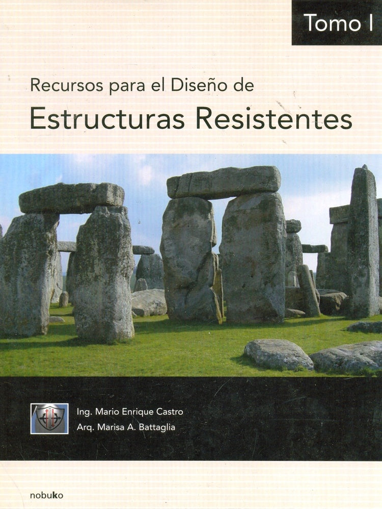 Recursos para el dise?o de estructuras resistentes 1 | Mario Enrique Castro
